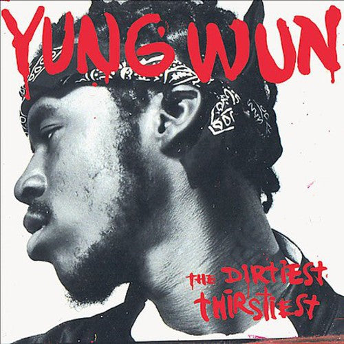 Yung Wun Dirtiest Thirstiest - CD Album