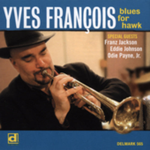 Yves Francois Blues for Hawk - CD Album