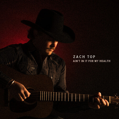 Zach Top Ain't In It For My Health - CD Album
