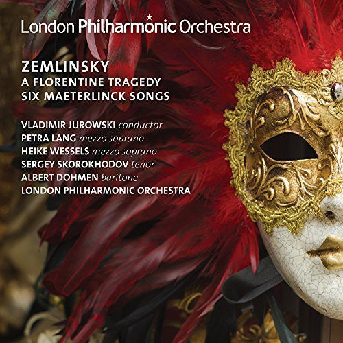 Zemlinsky / Lang / Wessels Florentine Tragedy & Six Maeterlinck Songs - CD Album