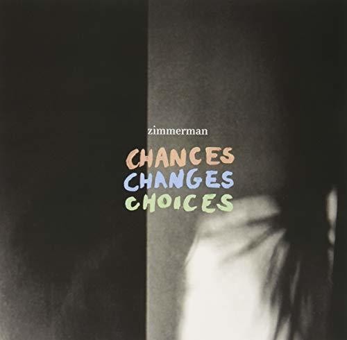Zimmerman Chances Changes Choices - Record Album - Vinyl LP