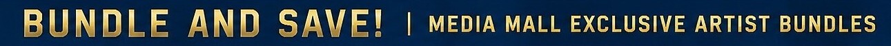 Bundle and SAVE! | Media Mall Exclusive Artist Bundles